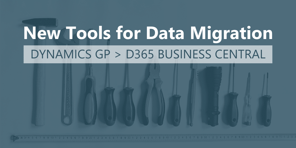 Data Migration Dynamics GP to D365 Business Central